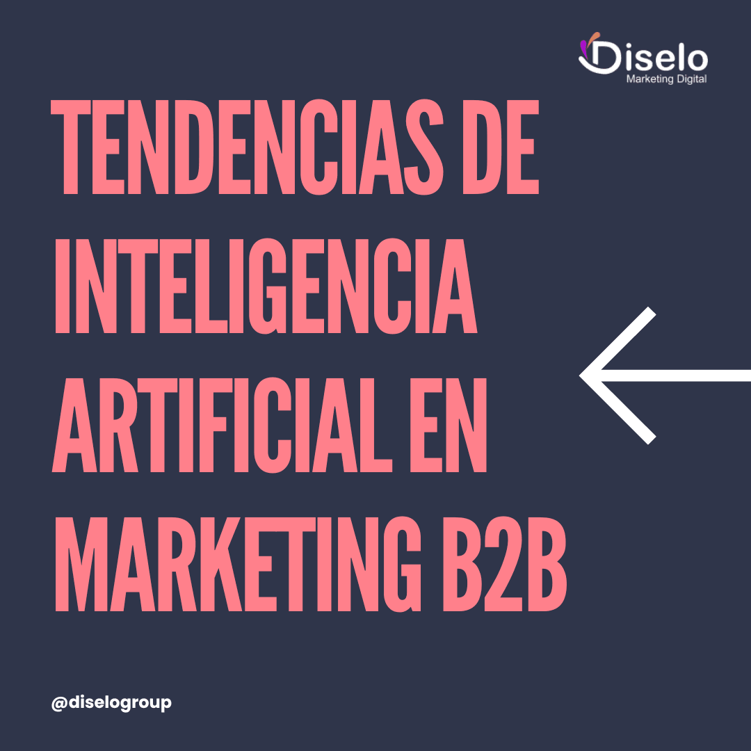 Tendencias en Inteligencia Artificial aplicada al Marketing B2B